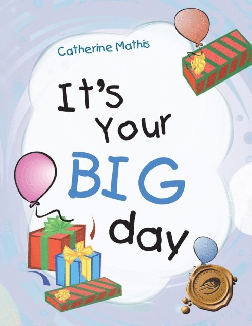 Catherine Mathis - It's Your Big Day, E-bok
