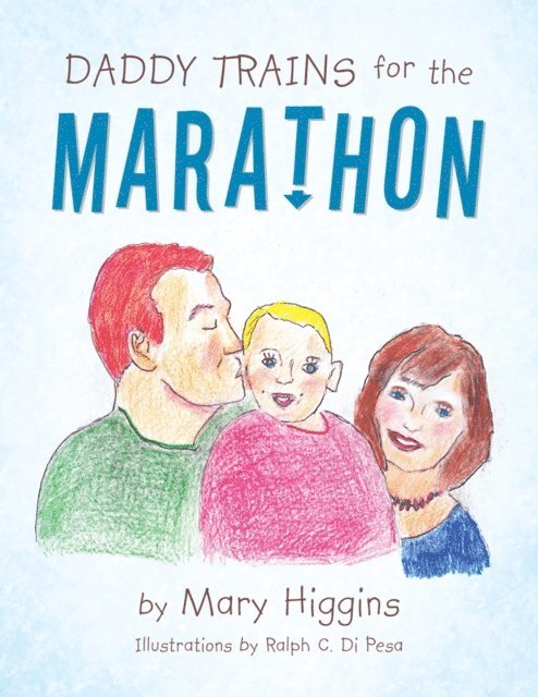 Mary Higgins - Daddy Trains for the Marathon, E-bok