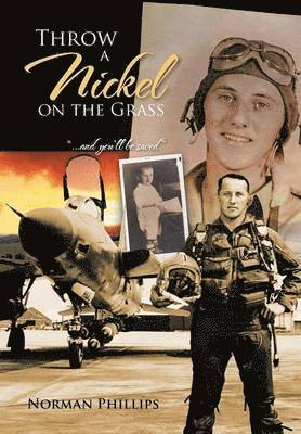 Norman Phillips - THROW A Nickel ON THE GRASS, Inbunden. Tillgänglighet: Lägg i varukorg