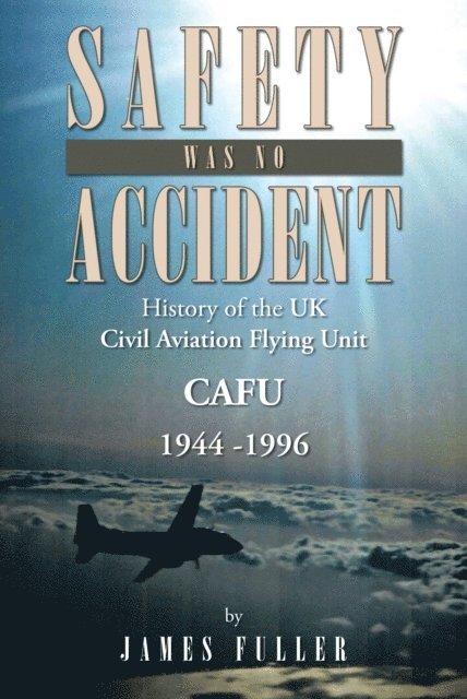 James Fuller - Safety Was No Accident, E-bok