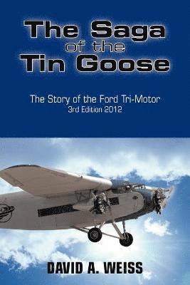 David A Weiss - Saga of the Tin Goose, Häftad. Tillgänglighet: Lägg i varukorg