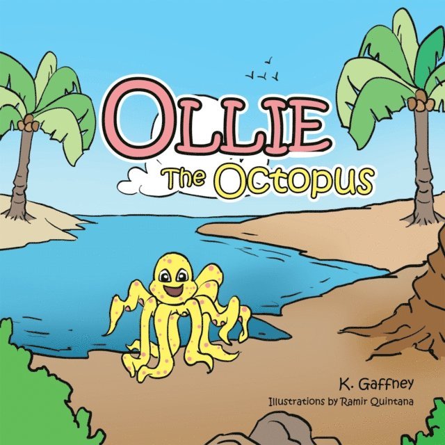 K. Gaffney - Ollie the Octopus, E-bok