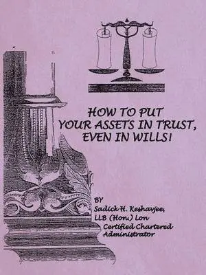 How to Put Your Assets in Trust, Even in Wills!