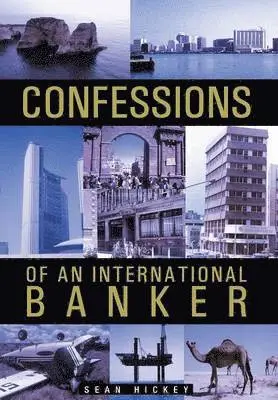 Sean Hickey - Confessions of an International Banker, Inbunden. Tillgänglighet: Lägg i varukorg