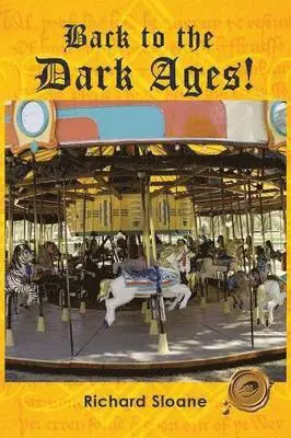 Richard Sloane - Back to the Dark Ages!, Häftad. Tillgänglighet: Lägg i varukorg