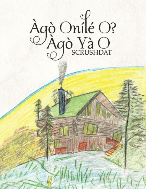 Ago Onile O? Ago Ya O