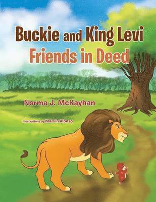 Norma J McKayhan - Buckie and King Levi - Friends in Deed, Häftad