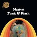 Native Funk &; Flash