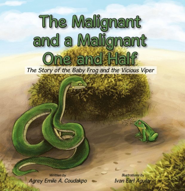 Agrey Emile A. Coudakpo - Malignant and a Malignant One and Half, E-bok