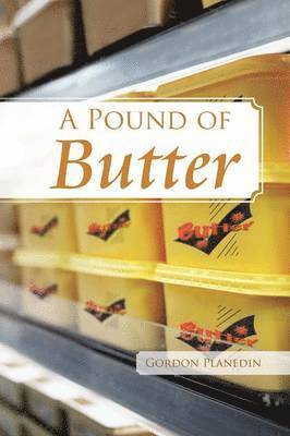 Gordon Planedin - Pound of Butter, Häftad