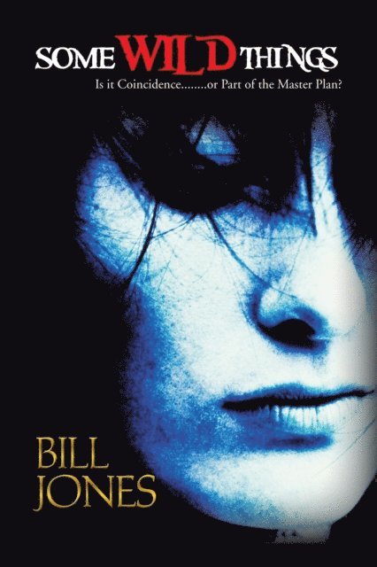 Bill Jones - Some Wild Things, E-bok