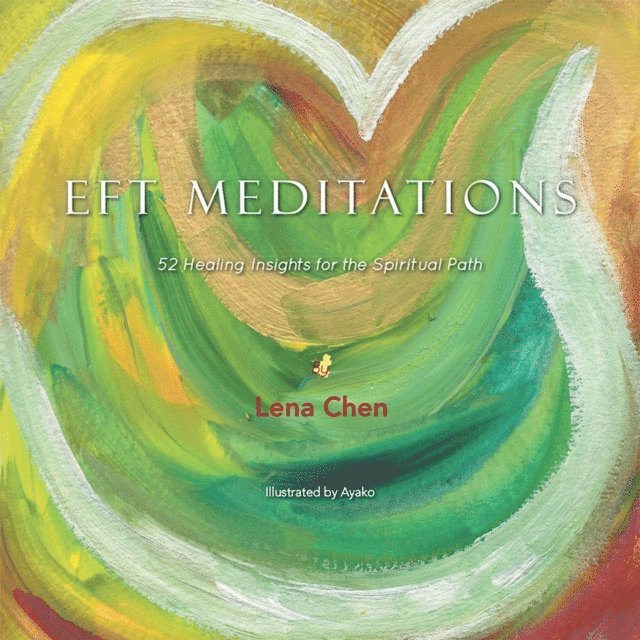 Lena Chen - Eft Meditations, E-bok