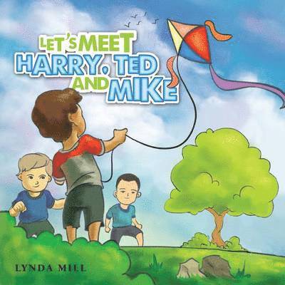 Lynda Mill - Let's Meet Harry, Ted and Mike, Häftad