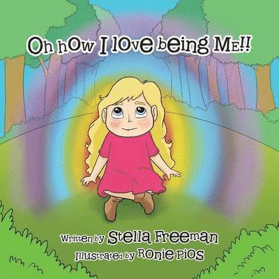 Stella Freeman - Oh How I Love Being Me!!, Häftad