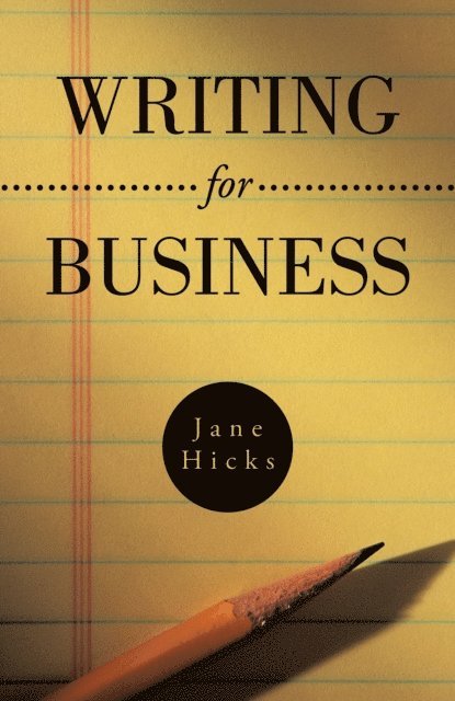 Jane Hicks - Writing for Business, E-bok