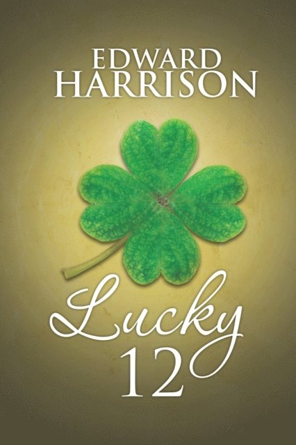 Edward Harrison - Lucky 12, E-bok