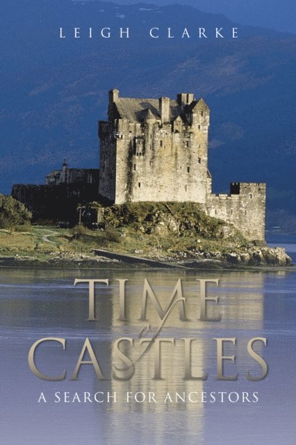 Leigh Clarke - Time of Castles, E-bok