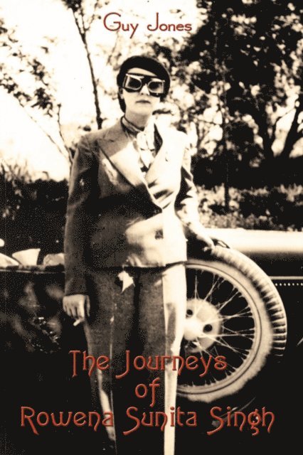 Guy Jones - Journeys of Rowena Sunita Singh, E-bok