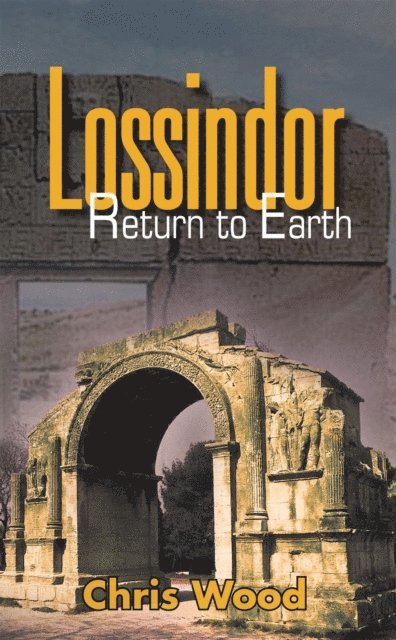 Chris Wood - Lossindor - Return to Earth, E-bok