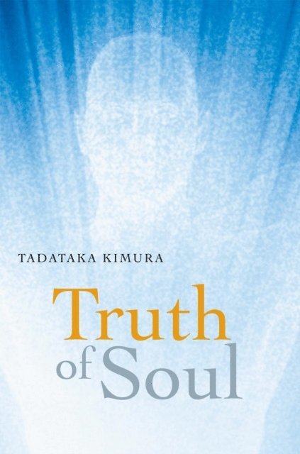 Tadataka Kimura - Truth of Soul, E-bok. Tillgänglighet: Lägg i varukorg