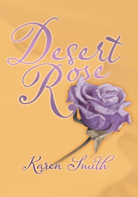 Karen Smith - Desert Rose, E-bok