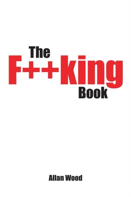 Allan Wood - F**King Book, E-bok