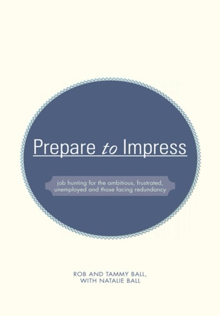 Rob Ball, Tammy Ball - Prepare to Impress, E-bok