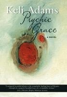 Keli Adams - Psychic Grace, Inbunden. Tillgänglighet: Lägg i varukorg