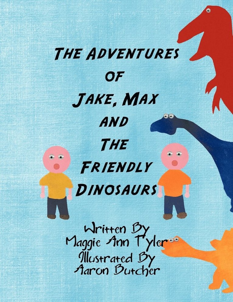 Maggie Ann Tyler - Adventures of Jake, Max and The Friendly Dinosaurs, Häftad. Tillgänglighet: Lägg i varukorg