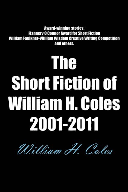 William H. Coles - Short Fiction of William H. Coles 2001-2011, E-bok