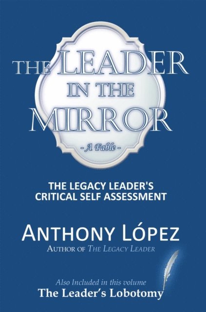 Anthony Lopez - Leader in the Mirror, E-bok