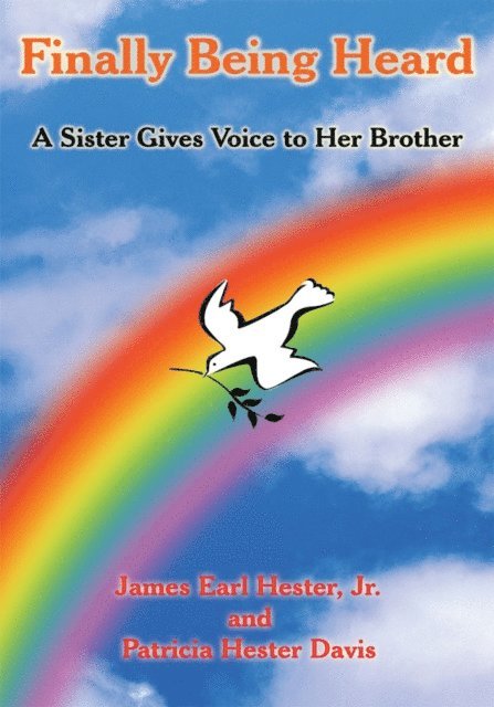 James Earl Hester Jr., Patricia Hester Davis - Finally Being Heard, E-bok. Tillgänglighet: Lägg i varukorg