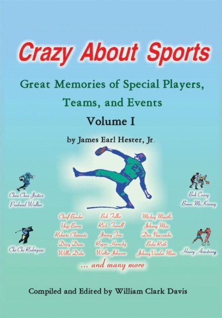 James Earl Hester Jr. - Crazy About Sports: Volume I, E-bok. Tillgänglighet: Lägg i varukorg