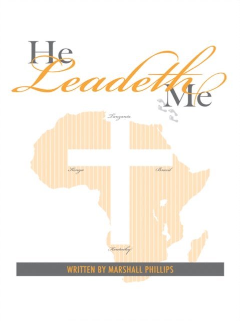 Marshall Phillips - He Leadeth Me, E-bok