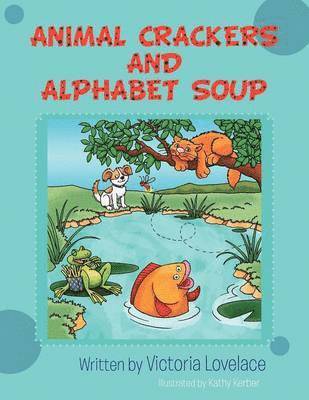 Victoria Lovelace - Animal Crackers and Alphabet Soup, Häftad