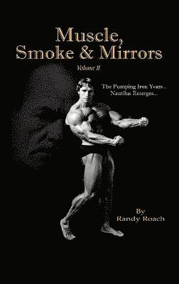 Randy Roach - Muscle, Smoke & Mirrors, Inbunden. Tillgänglighet: Lägg i varukorg