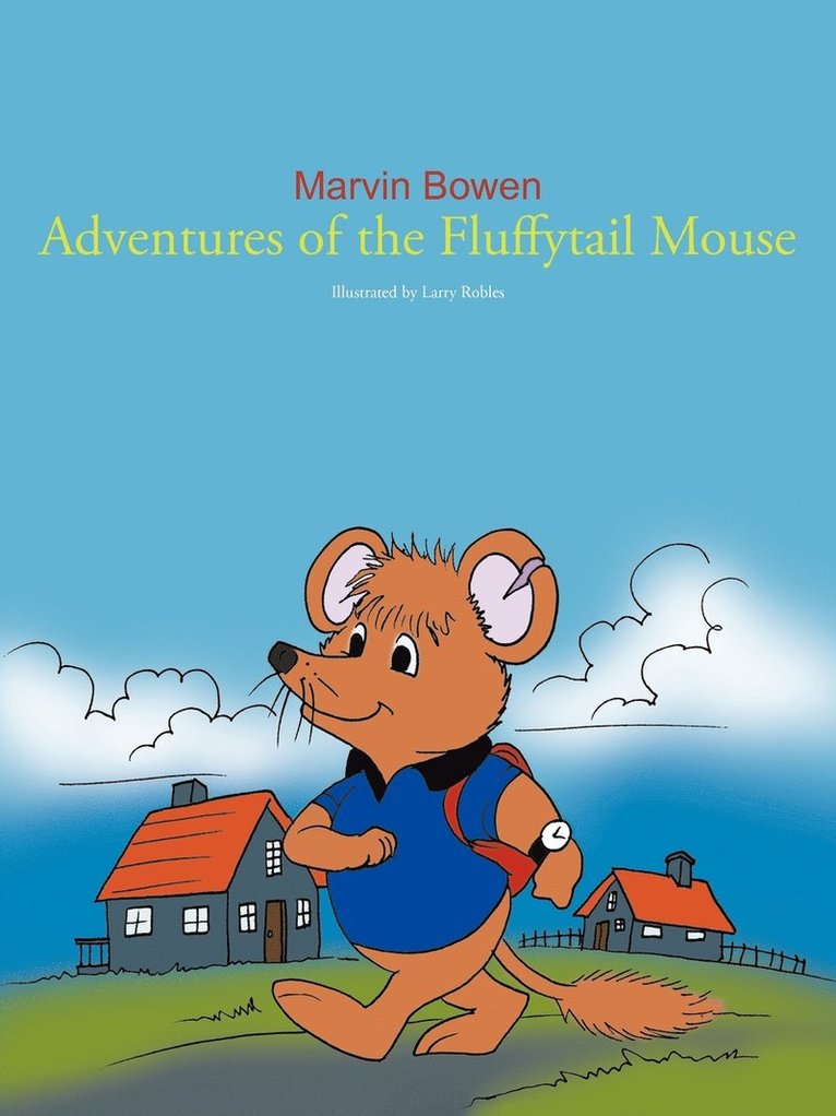 Marvin Bowen - Adventures of the Fluffytail Mouse, Häftad