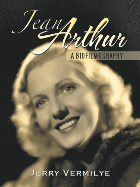 Jerry Vermilye - Jean Arthur, E-bok