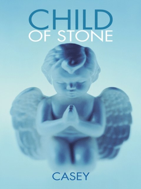 Casey - Child of Stone, E-bok