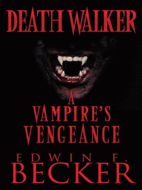Edwin F. Becker - Deathwalker, E-bok. Tillgänglighet: Lägg i varukorg
