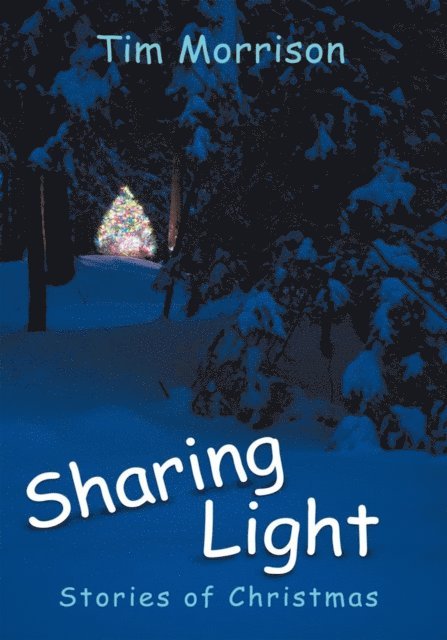 Tim Morrison - Sharing Light, E-bok
