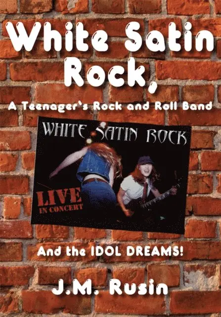 J.M. Rusin - White Satin Rock, a Teenager's Rock and Roll Band, E-bok. Tillgänglighet: Lägg i varukorg