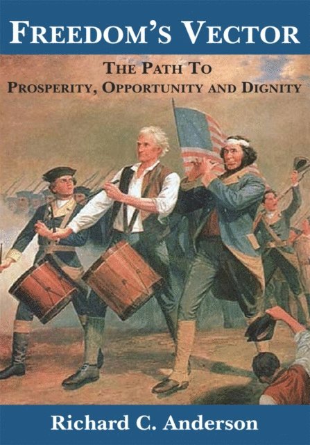 Richard C. Anderson - Freedom's Vector, E-bok
