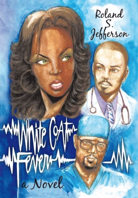 Roland S. Jefferson - White Coat Fever, E-bok