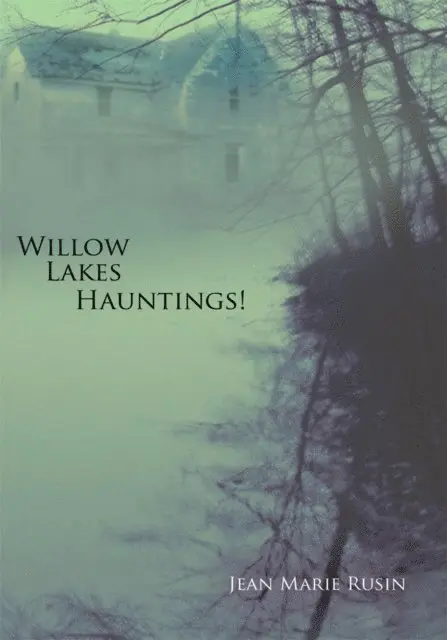 Jean Marie Rusin - Willow Lakes Hauntings!, E-bok. Tillgänglighet: Lägg i varukorg