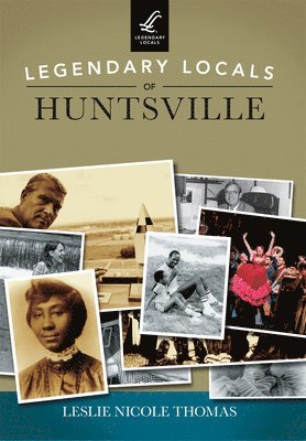 Leslie Nicole Thomas - Legendary Locals of Huntsville, Häftad