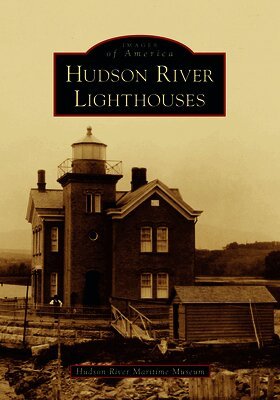Hudson River Maritime Museum - Hudson River Lighthouses, Häftad