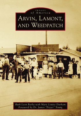 Ruth Leon, Mary Louise Durham - Arvin, Lamont, and Weedpatch, Häftad
