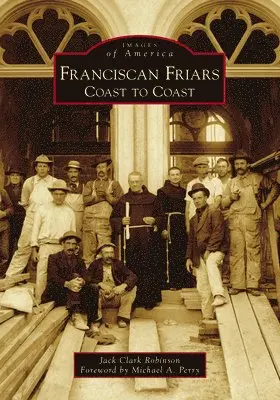 Jack Robinson - Franciscan Friars: Coast to Coast, Häftad. Tillgänglighet: Lägg i varukorg