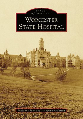 Madeline Ryan, Katherine Benson Anderson - Worcester State Hospital, Häftad